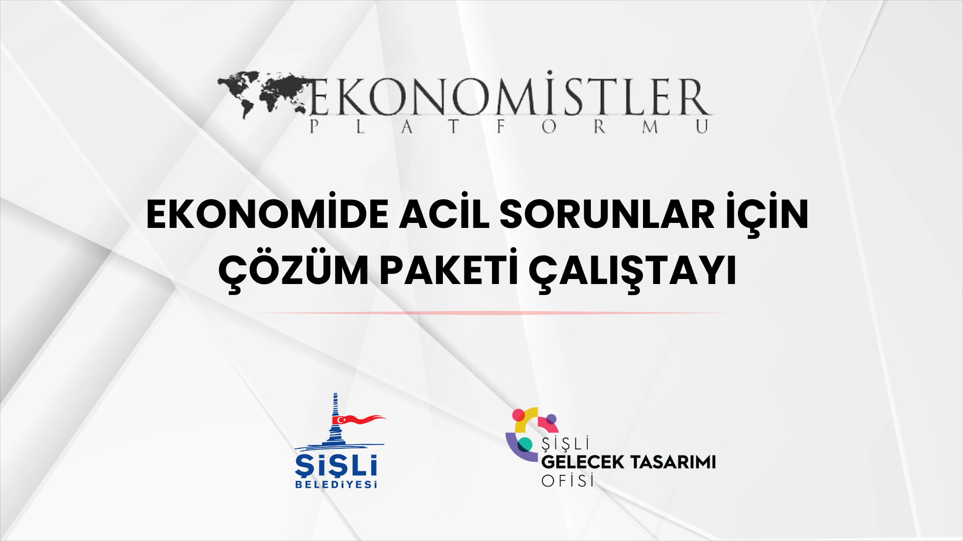 Ekonomide Acil Sorunlar İçin Çözüm Paketi Çalıştayı